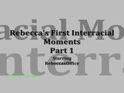 Rebecca's First Time Interracial Preview