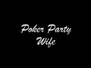 Poker party wife