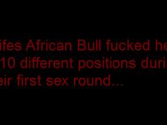 Slut wife used in many positions by her African Bull