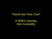 annie get your cum