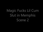 magic fucks lil cum slut in memphis scene 2