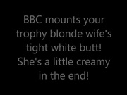 bbc mounts your trophy blonde wifes tight white butt July 2018