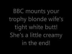 bbc mounts your trophy blonde wifes tight white butt July 2018