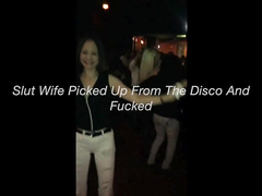slut wife picked up fromthe disco and fucked autst  2018