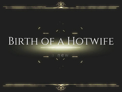 birth of a hotwife J19