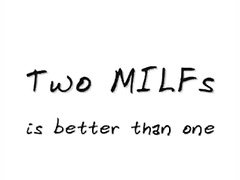 two milfs is better than one M19