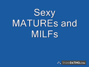 Sexy MATURES and MILFs