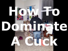 How To Dominate A Cuck LWTR21