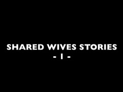 shared wives and cuckold part 1 LWTR21