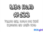 Babe Head #133 Brit-Polish Girl suger hennes första svenska BWC