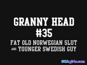 Granny Head #35 Fett Gammel Norsk Slutt & Yngre Svensk Fyr