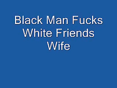Black man fucks white friend's wife - Spring 2023