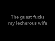 the guest fucks my lecherous wife M19