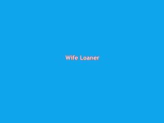 Wife Loaned LLWTR21