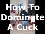 How To Dominate A Cuck LWTR21