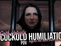Goth Hotwife Cuckold humiliation before the date with an alpha POV | Black Nymphe