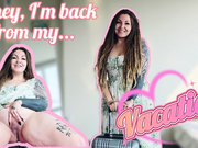 Honey, I'm back from my dick vacation! WMV