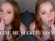 Imagine Me Sucking His Cock