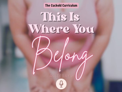 This Is Where You Belong - AllieSays Femdom POV Cuck Training Audio