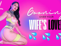 Gooning Over you Wife's Lover