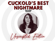 Cuckold’s Best Nightmare - Unscripted Erotica