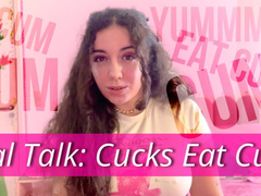 Real Talk: Cucks Eat Cum!
