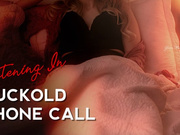 Listening In - Cuckold Phone Call