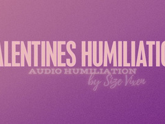 Valentines Humiliation