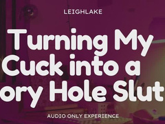 Turning My Cuck into a Glory Hole Slut - Audio Only with LeighLake