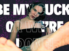 Turning you into my cuck