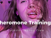 Pheromone Training 3 - Cuckold Cleanup Crew
