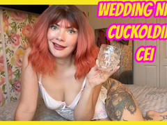 Wedding Night Cuckolding CEI