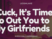 Cuck, It's Time to Out You to My Girlfriends - Audio Only - LeighLake