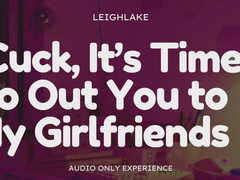 Cuck, It's Time to Out You to My Girlfriends - Audio Only - LeighLake
