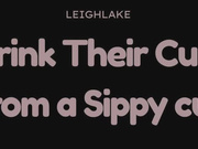 Drink Their Cum From a Sippy Cup, Cuck - Audio Only - LeighLake