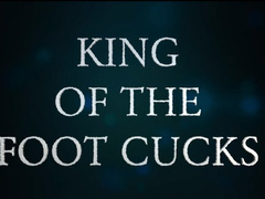 King Of The Foot Cucks (Custom)