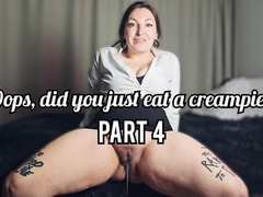 Did you just eat a creampie? Part 4 MP4