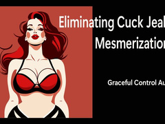 Eliminating Cuck Jealousy Mesmerization