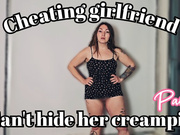 Cheating girlfriend can't hide her creampie part 3 WMV