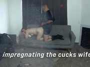 Impregnating the cucks wife 09