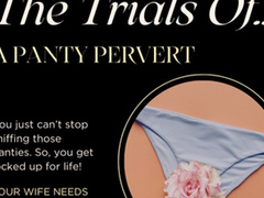 The Trials of a Panty Pervert -Panty Sniffing-The Gentle Domme-Cuckold-Chastity-SPH-Breeding-Beta Humiliation