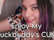 Enjoy My Fuckbuddy's CUM