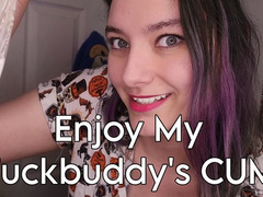 Enjoy My Fuckbuddy's CUM