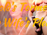 Cuckold's Torment: Your Wife's Pleasure 12 min