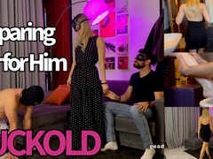 REAL CUCKOLD: PREPARING HER FOR HIM