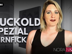 Nora macht es sich, aber du armer Cucki darfst es nur erahnen