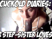 Cuckold Diaries: Your Step-Sister Loves BBC