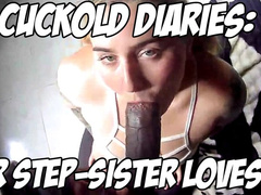 Cuckold Diaries: Your Step-Sister Loves BBC