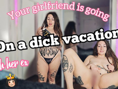 Honey, I'm back from my dick vacation MP4