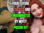 YOUR FUTURE IS CUCKED AND FINDOMINATED BY WIFEY POISON IVY 1080P - ELLIE IDOL